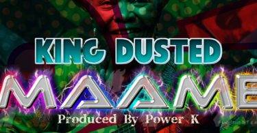 King Dusted - Maame