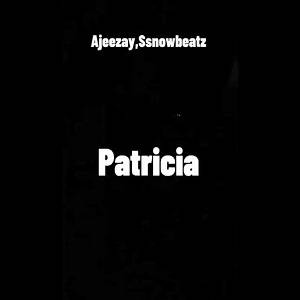 Ajeezay & Ssnowbeatz - Patricia