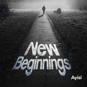 Ayisi - New Beginnings