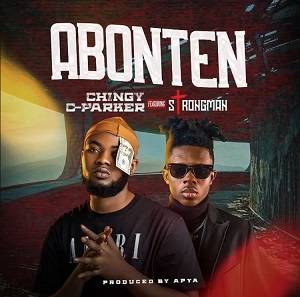 Chingy C-Parker – Abonten Ft Strongman