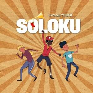 Kwame Yogot – Soloku