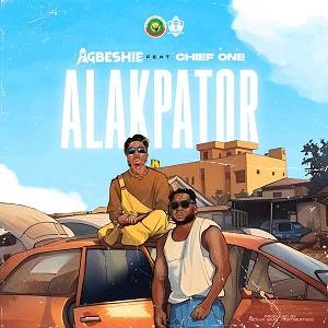 Agbeshie – Alakpator Ft Chief One
