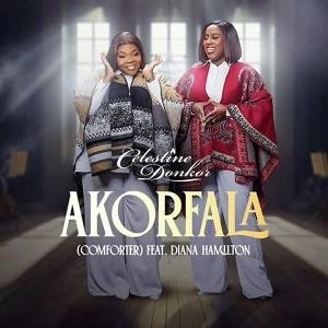 Celestine Donkor – Akorfala (Comforter) Ft Diana Hamilton